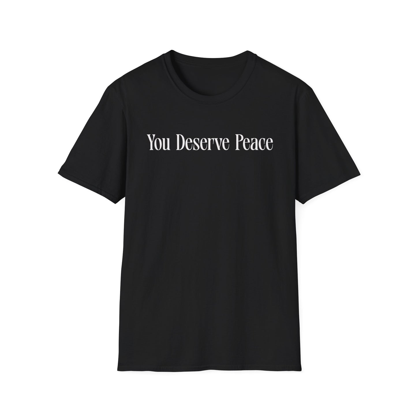 You Deserve Peace- Minimalist