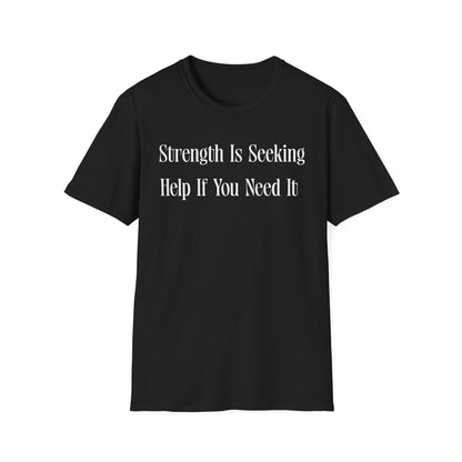 Strength is Seeking Help If You Need It- Minimalist