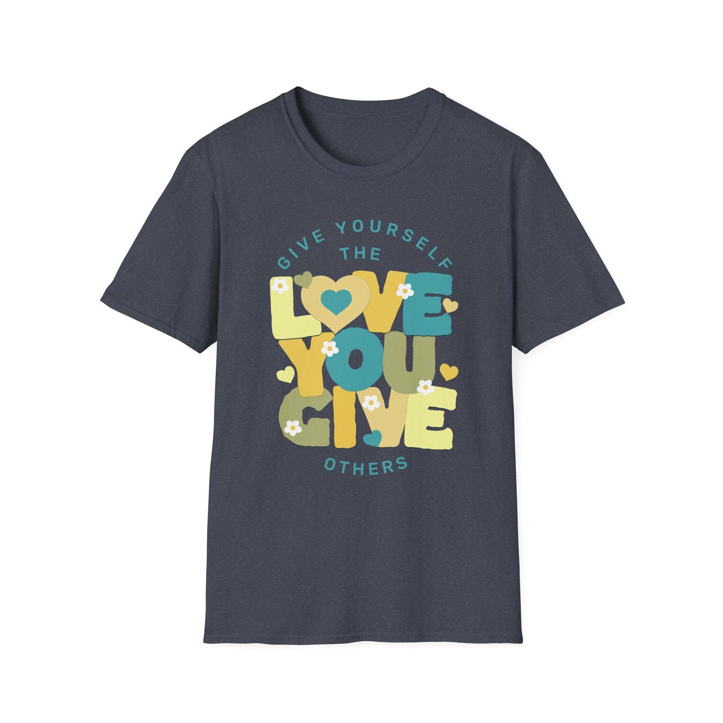 Give Yourself the Love You Give Others- Blue and Tan