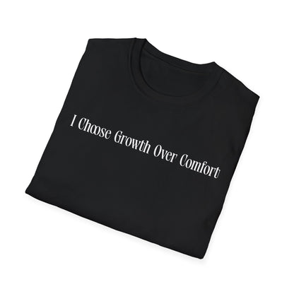 I Choose Growth Over Comfort- Minimalist