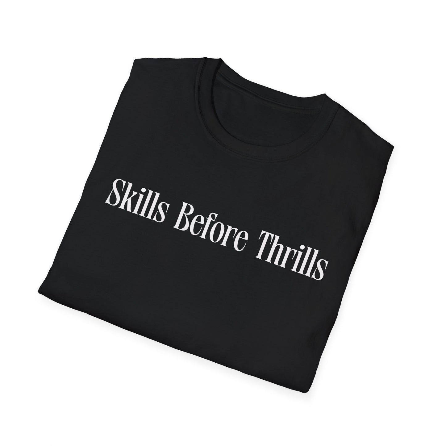 Skills Before Thrills- Minimalist