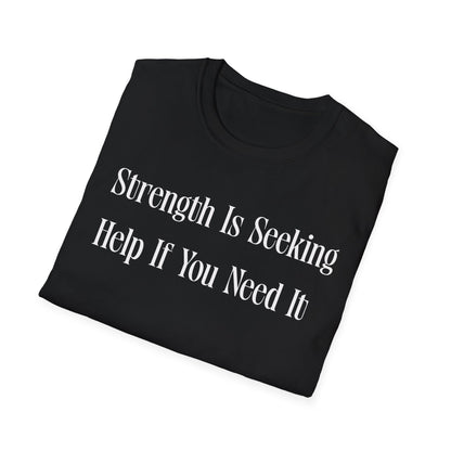 Strength is Seeking Help If You Need It- Minimalist