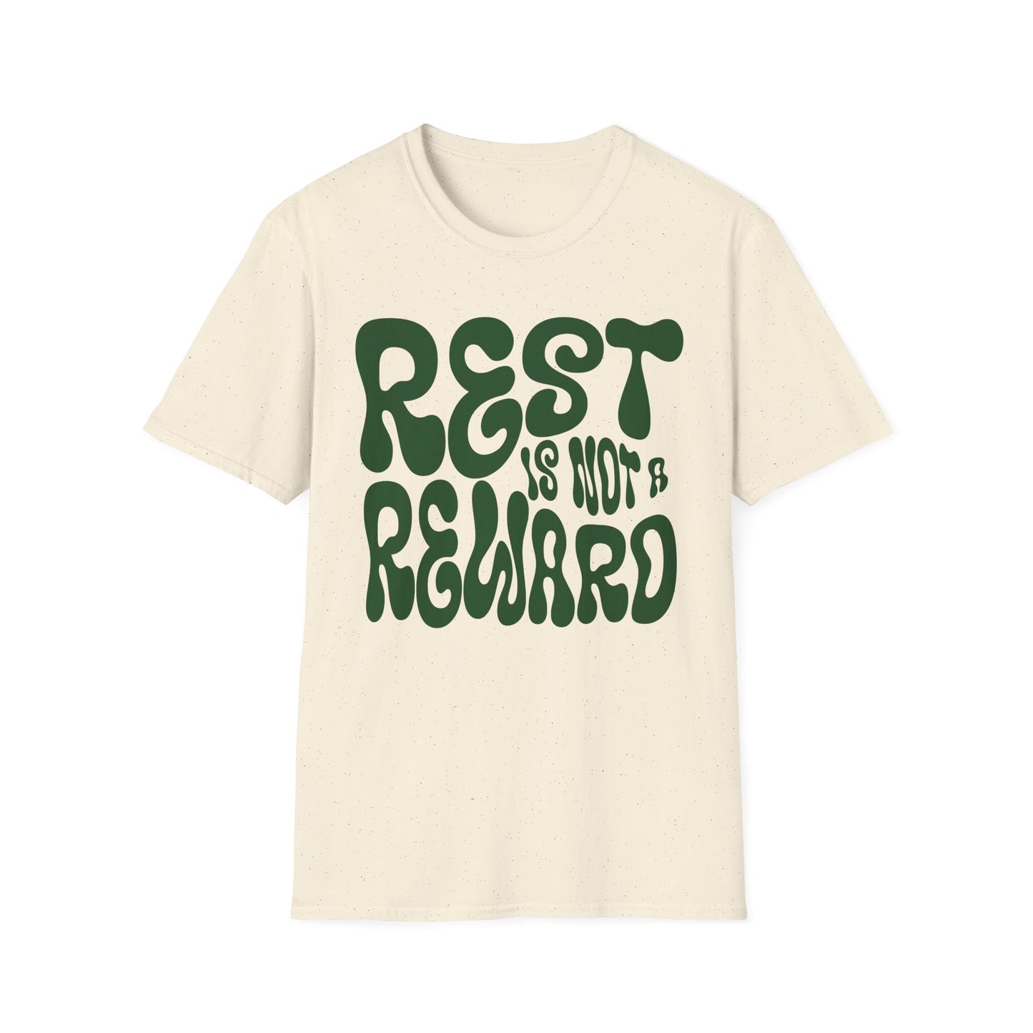 Rest Is Not a Reward- Green Font